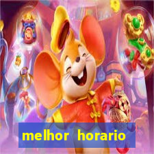 melhor horario jogar fortune tiger